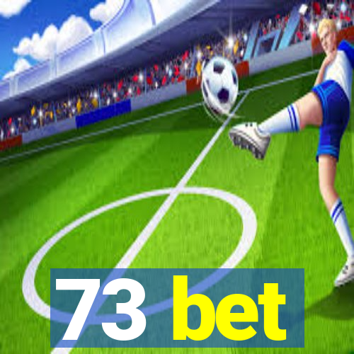 73 bet